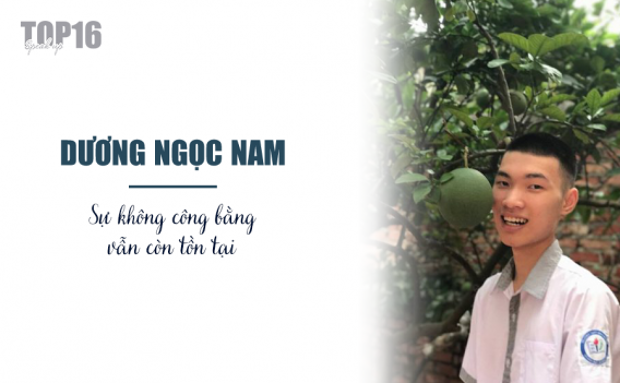 SPEAK UP 2019, DƯƠNG NGỌC NAM: “SỰ KHÔNG CÔNG BẰNG VẪN CÒN TỒN TẠI!”