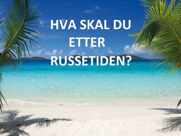 Hva skal du etter russetiden?