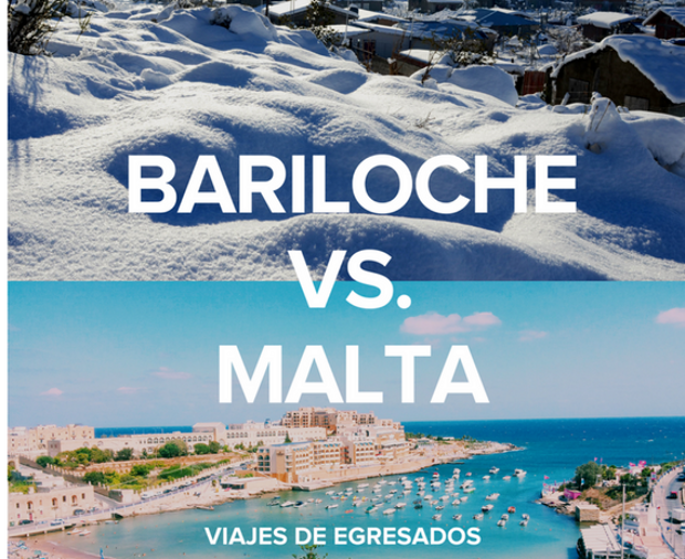 Mejor que un viaje de egresados: Bariloche vs. Malta