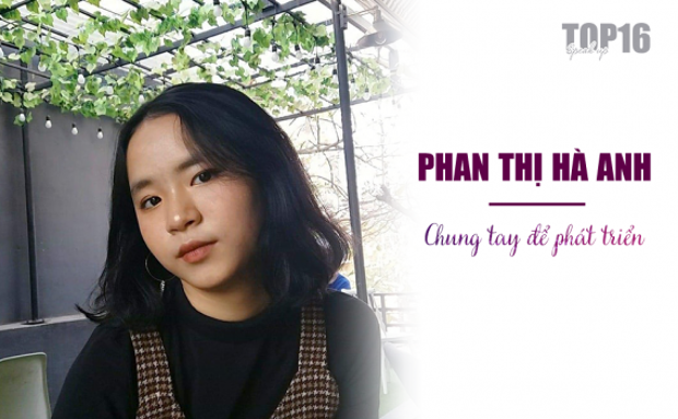 SPEAK UP 2019, PHAN THỊ HÀ ANH: “CHUNG TAY ĐỂ PHÁT TRIỂN”
